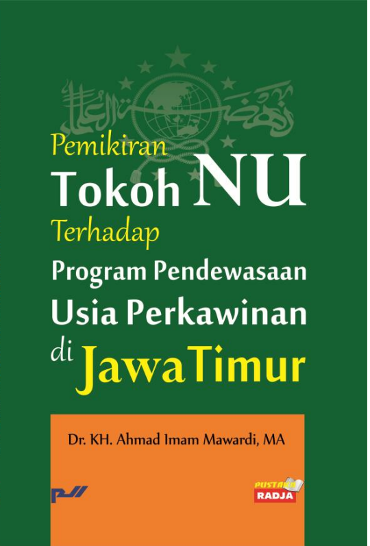 PEMIKIRAN TOKOH NU TERHADAP PROGRAM PENDEWASAAN USIA PERKAWINAN di JAWA TIMUR